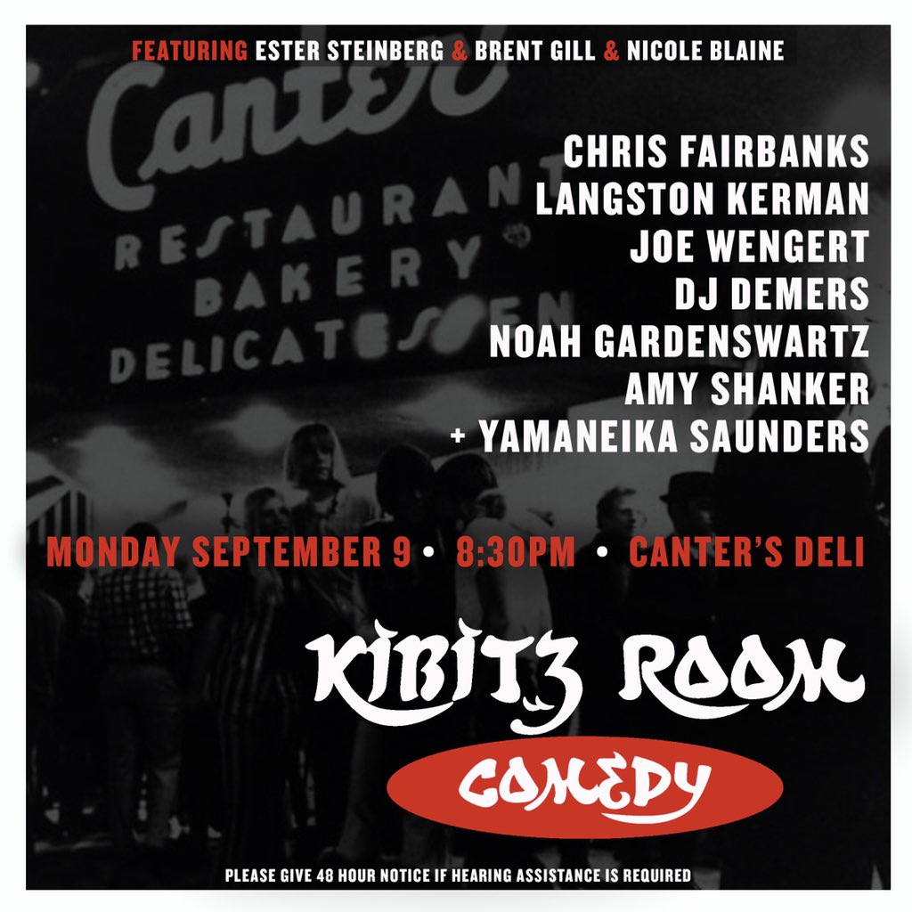 kibitzcomedy's tweet photo. Tonight!! 8:30pm at Canter’s! @noahgcomedy @yamaneika @EsterKay @LangstonKerman @chrisfairbanks https://t.co/p3RhKygknq