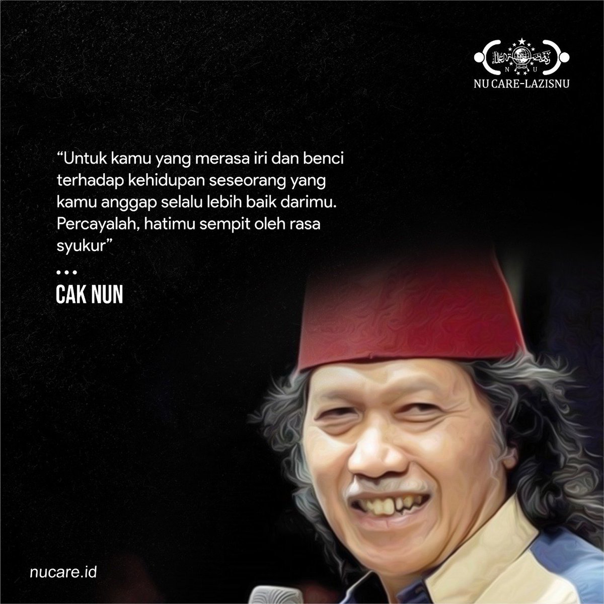 #Quote

"Untuk kamu yang merasa iri dan benci terhadap kehidupan seseorang yang kamu anggap selalu lebib baik darimu. Percayalah, hatimu sempit oleh rasa syukur".

(Cak Nun) <a href="/caknundotcom/">CakNun.com</a>

#NUCare