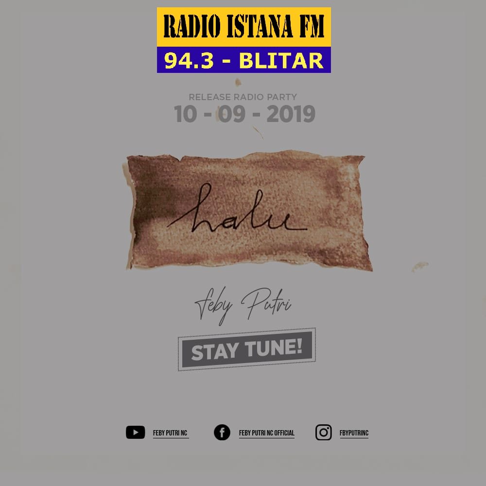 IstanaFMBlitar's tweet photo. Dengarkan π» @IstanaFMBlitar sekarang ποΈ 10/9/2019 β²οΈ 10.30 WIB #ReleaseRadioParty π @fbyputrinc - Halu π CC #FebyPutriManagement | #HaluFEBY https://t.co/hDvHWGU923