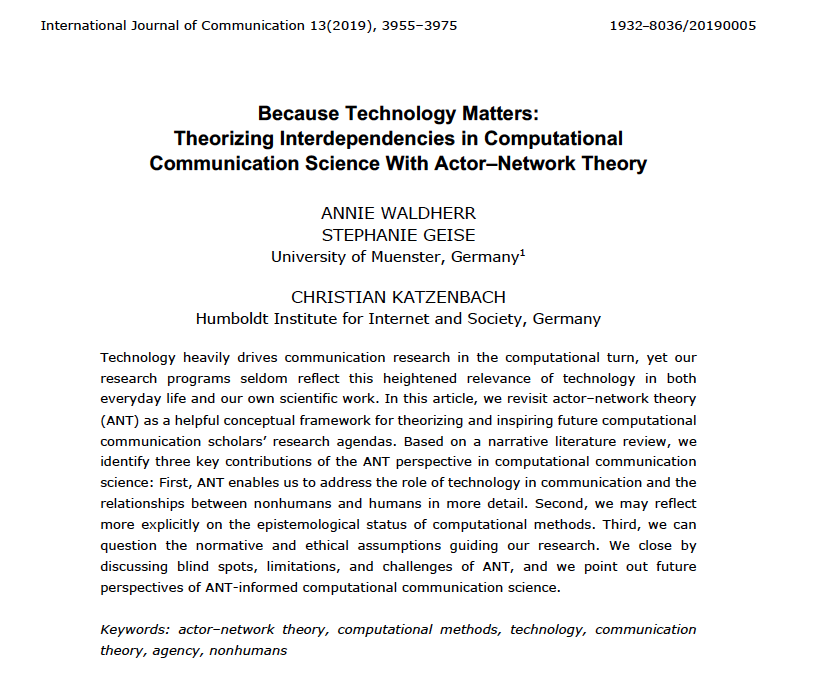 annie_waldherr's tweet photo. @junghwanyang @MissEsi @jniemannlenz @Tarlanc And in this paper w/ @ckatzenbach & Stephanie Geise, we revisit #ActorNetworkTheory for #ComputationalCommunication scholars, because we think we need approaches suited to deal with the increasing relevance and agency of technology. Available here: https://t.co/O9Yrzl1qs8 https://t.co/N112Y1P6gv