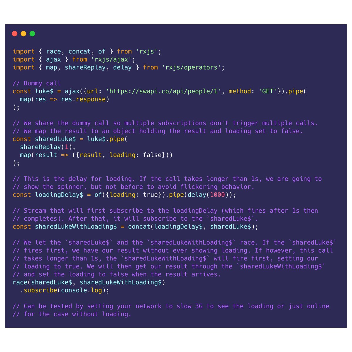 #RxExampleOfTheDay Loading indicators give great feedback to users. Showing them instantly can result in flickering behavior when calls are ⚡️. 

Better is, only show a spinner when a call takes longer than 1s. 

Stackblitz: stackblitz.com/edit/rxjs-dhxy…