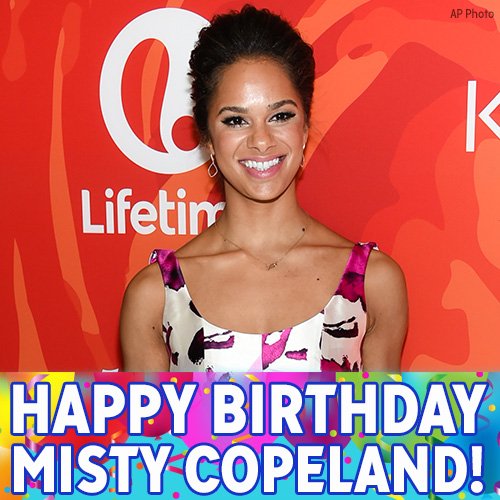 Happy Birthday to ballet prodigy Misty Copeland! 