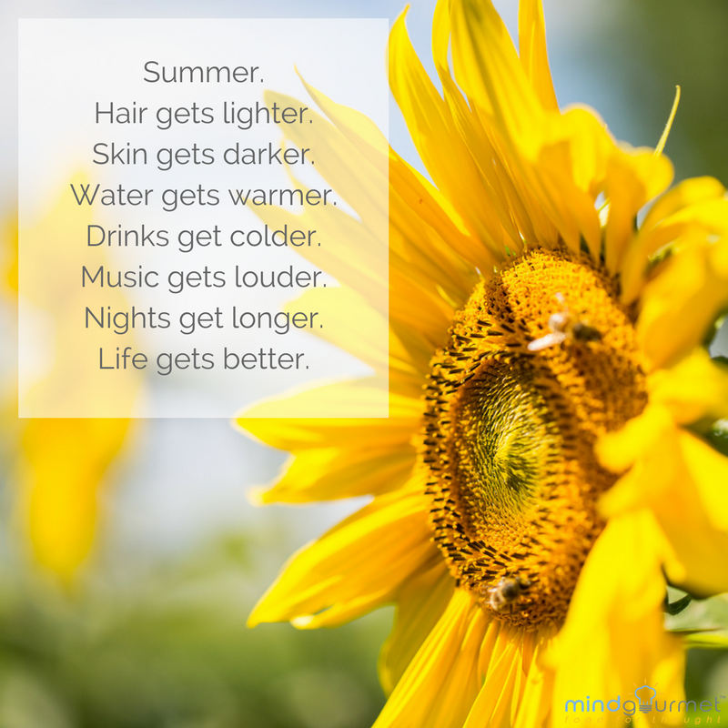 MindGourmet's tweet photo. Summer.
Hair gets lighter.
Skin gets darker.
Water gets warmer.
Drinks get colder.
Music gets louder. 
Nights get longer.
Life gets better.
https://t.co/f9SMpNfzSo https://t.co/xU1ajbADsj