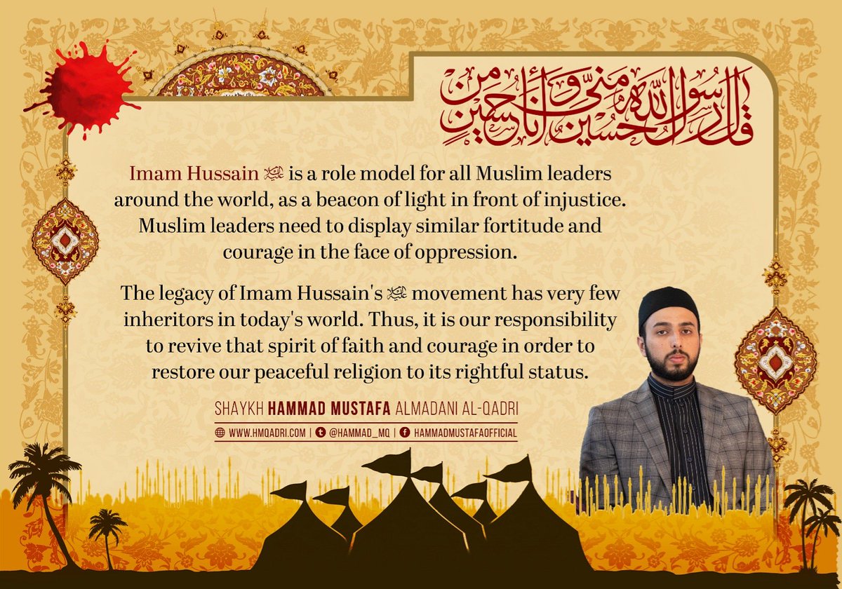 HammadQadriMQI's tweet photo. Imam Hussain علیہ السلام  is a role model for all Muslim leaders around the world, as a beacon of light in front of injustice. Muslim leaders need to display similar fortitude and courage in the face of oppression...

~ Shaykh Hammad Mustafa Qadri #YoumEAshura https://t.co/T1a8gy02UT
