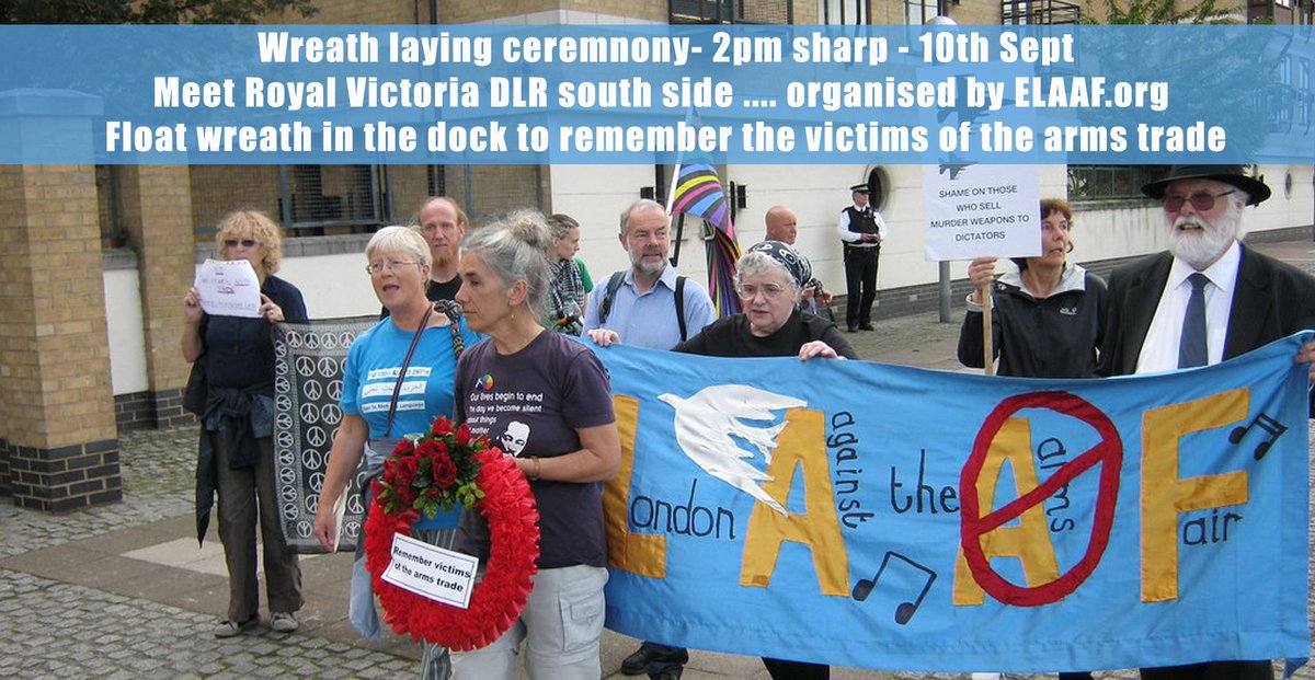 Wreath laying at the arms fair - Today at 2pm
2pm: Meet at the South Exit (near Seagull Lane) of Royal Victoria DLR Station. We will walk round to the South Side of the Royal Victoria Dock to float a wreath on the Dock with the words' Remember Victims of the Arms Trade
#StopDSEI