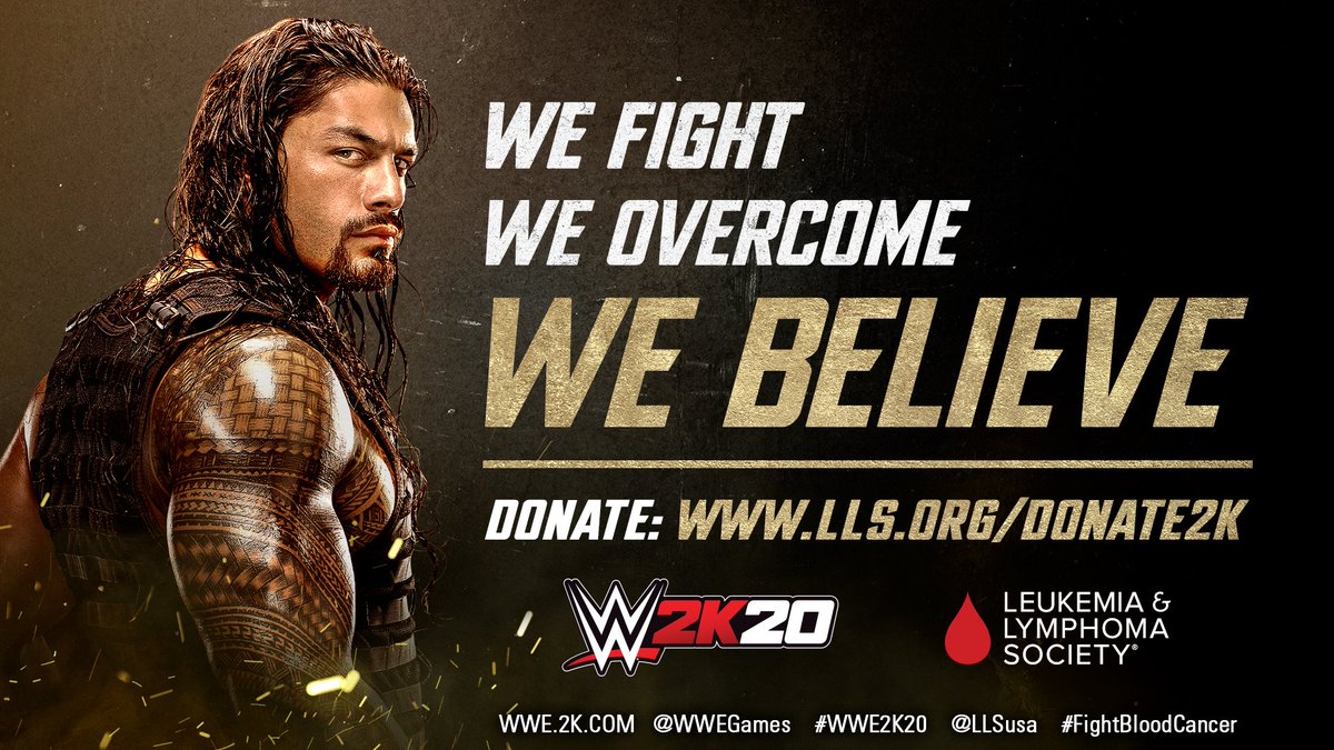 WWEgames's tweet image. In honor of #WWE2K20 cover Superstar @WWERomanReigns we’re partnering with @LLSusa to #FightBloodCancer! Retweet this tweet and @2K will donate $2 to LLS up to $500K. Terms: 2kgam.es/2ZVAy1w Looking to donate? Visit lls.org/donate2K