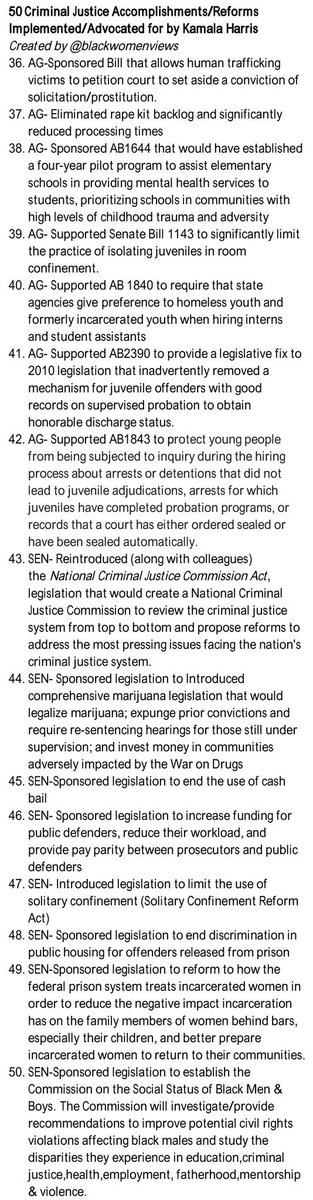 Here are 50 things  #Kamala has done for  #CriminalJusticeReform as a prosecutor, District Attorney, Attorney General, and US Senator. It is impossible to capture how arduous these things were in a bullet point but for decades  #KamalaHarris has been in this fight, period.