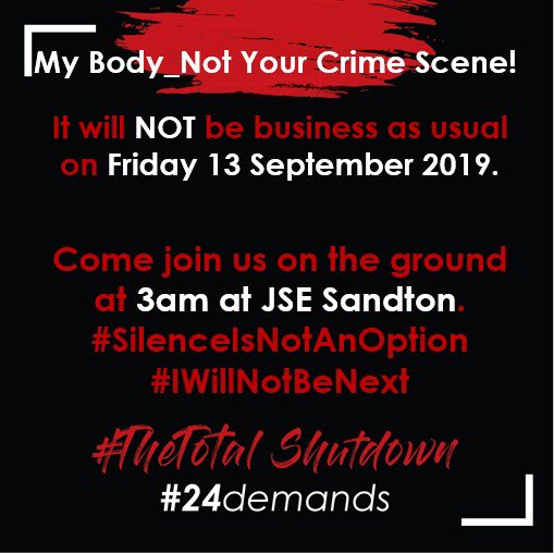WomenProtestSA's tweet photo. We will be on the ground on Friday 13 September 2019. We are clear! It will NOT be business as usual at JSE in Sandton.
#TheTotalShutdown
#WeMarchedBut
#24Demands https://t.co/mHzyBMNHtV