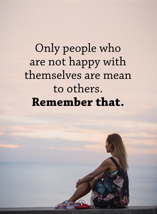 ivanonestop's tweet photo. only people who are not happy themselve are mean to others. #lifequotes https://t.co/A6sCyDl6Jy