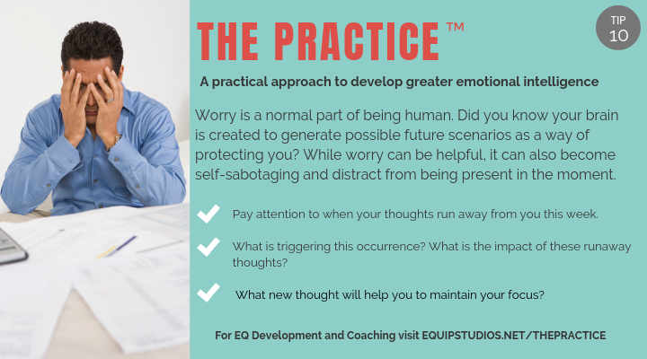 This week, are you noticing that worry is distracting you from being present in the moment? Try our Tuesday tip for a practical approach to develop your #emotionalintelligence today. #unlockinginfinitepossibility  EQuipStudios.net/THEPRACTICE