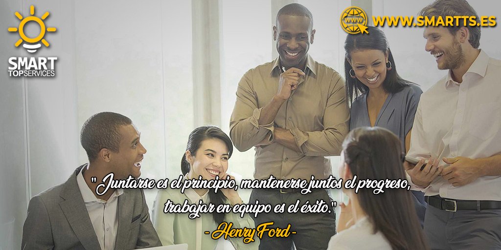 SmartTopService's tweet photo. “Juntarse es el principio, mantenerse juntos el progreso, trabajar en equipo es el éxito”. Henry Ford https://t.co/UeaB89nOiR