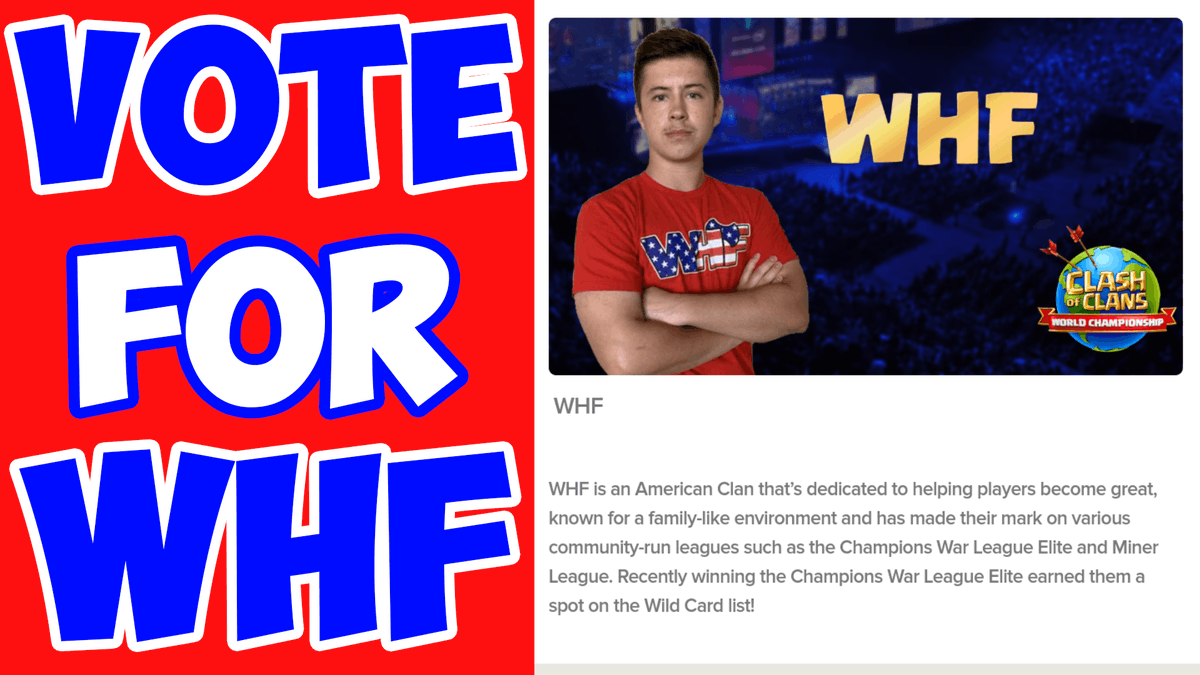 Time to cast those votes for <a href="/WHFclan/">WHF</a>! <a href="/ClashofClans/">Clash of Clans</a> <a href="/ESLClashofClans/">ESL Clash of Clans</a>