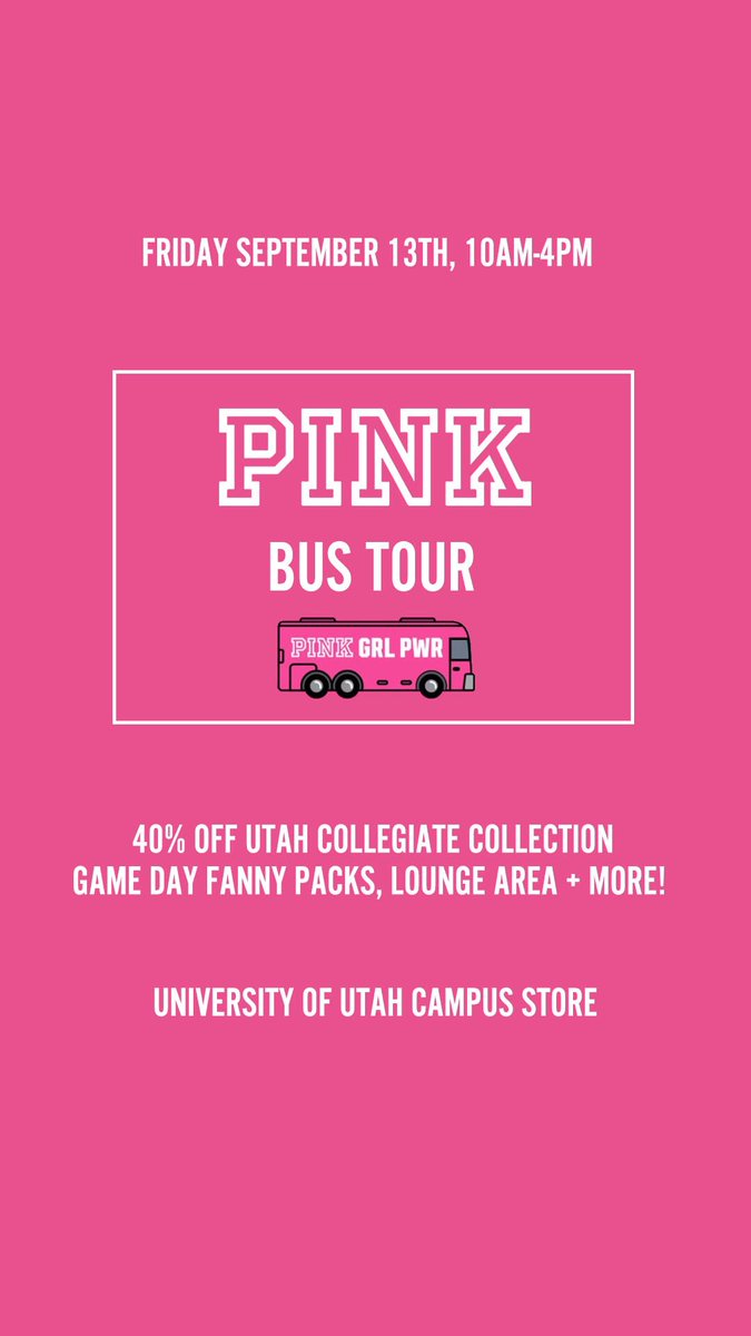 UtahPINK's tweet photo. we have such a fun weekend ahead of us! if you haven’t heard, the PINK Bus Tour hits campus right outside the @UofUCampusStore THIS FRIDAY! 🤩 and then... https://t.co/zcbILzQzmq