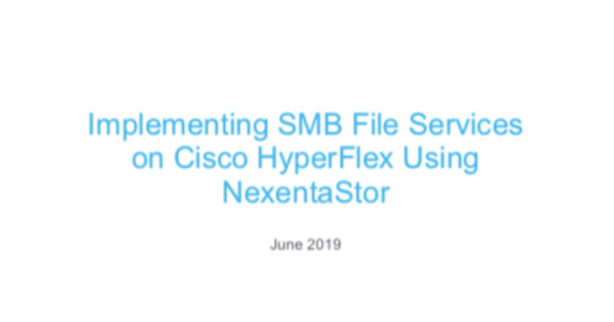 Have you seen this white paper produced by <a href="/Cisco/">Cisco</a>? With HyperFlex, you can implement SMB file services through Nexenta, allowing applications on a computer to read and write to files &amp; request services from server programs in a computer network! ow.ly/xflY50w4xwa <a href="/ciscoDC/">Cisco Data Center and Cloud</a>