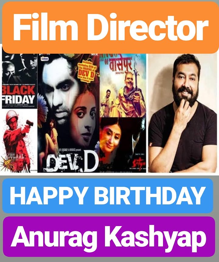 HAPPY BIRTHDAY 
Anurag Kashyap
FILM DIRECTOR 