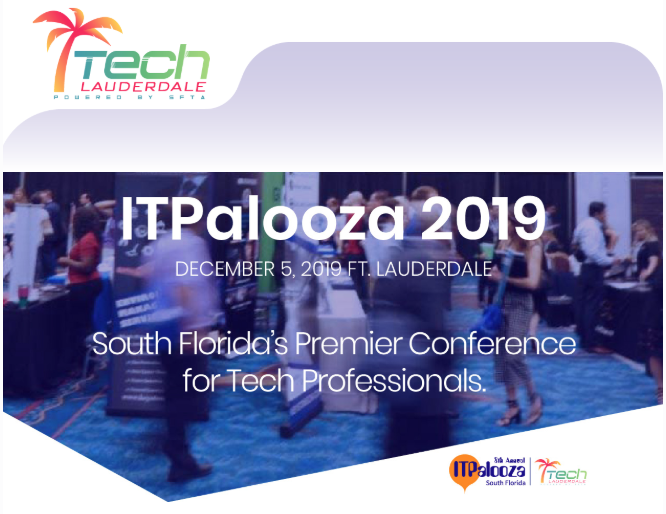 Our 8th Annual #ITPalooza conference will take place on Dec 5th @gflcc. Join us for #SouthFlorida’s premier conference for Tech Professionals. #SaveTheDate and visit itpalooza.org to learn more! #BrowardCounty #BrowardEvents #TechLife #TechConference #TechStartups