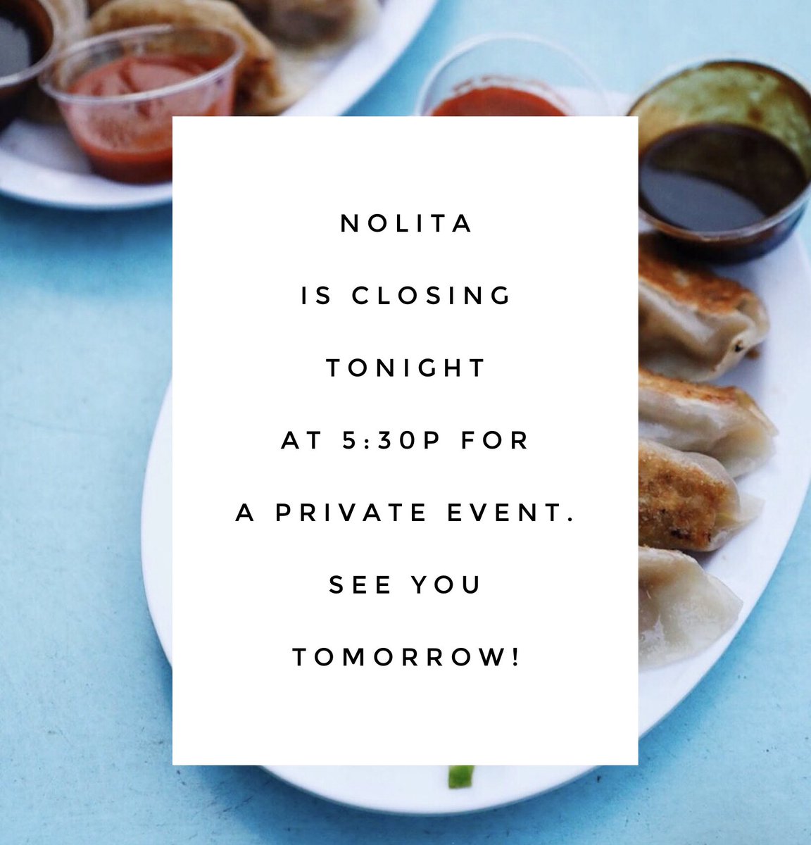 Nolita is closed for a private event tonight