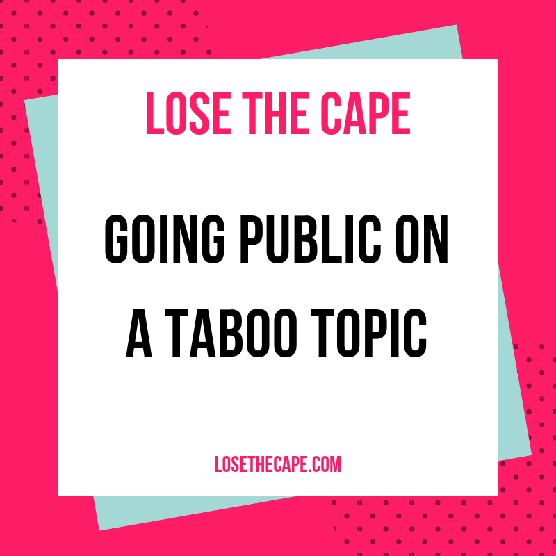 Going Public on a Taboo Topic with @emotionallynaked #losethecape #suicideprevention #tabootopics #momvocate losethecape.com/taboo-topics/