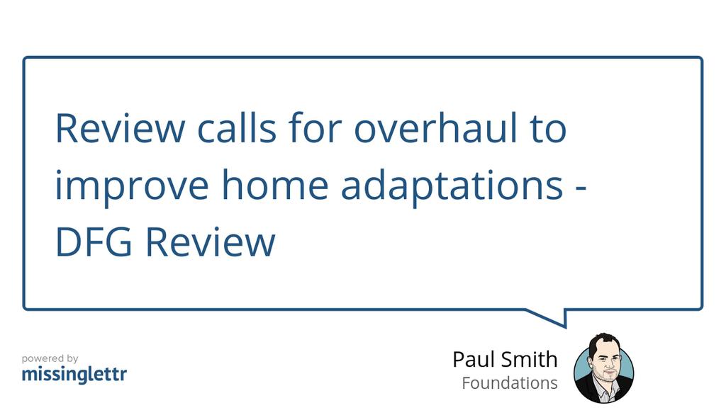 OtherPaulSmith's tweet photo. "In many ways it was ahead of its time – recognising the importance of supporting independence." https://t.co/WWqE7h8jbR #Homeimprovementagency #dfgreview #fixthedfg https://t.co/BmjBn0xAes