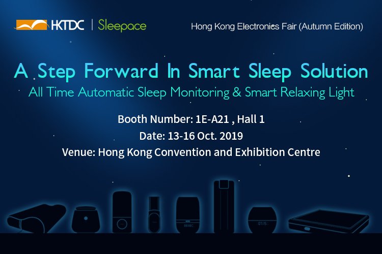 MySleepace's tweet photo. Visit us at the Hong Kong Electronics Fair Autumn Edition from Oct.13-16! Can't wait to introduce our brand new sleep monitoring products and smart relaxing sleep light!

#Sleeptech  #smarthome #iot #powerbysleepace https://t.co/HJNOFrvInK