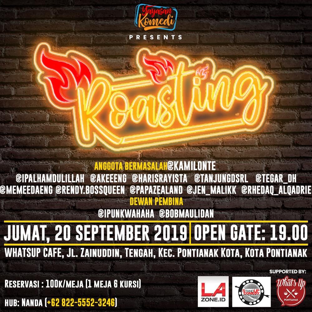 ROASTING, 20 Sept 2019 cc <a href="/StandUpPTK/">Stand Up Comedy Indo Pontianak</a> <a href="/StandUpIndo/">IG: standupindonesia</a>