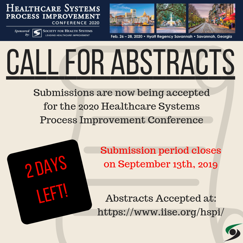 We're accepting abstracts for presentations and posters for just TWO MORE DAYS.  Submit now to share how you improve healthcare at #HSPI2020! Enter here: link.iise.org/HSPI2020_abstr…