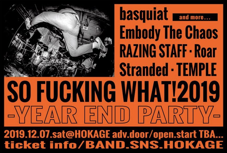 FUJIMOTO44KAZ's tweet photo. SO FUCKING WHAT!2019
-YEAR END PARTY-
2019.12.07 @HOKAGE012
basquiat
Embody The Chaos
RAZING STAFF
Roar
Stranded
TEMPLE
最終詳細しばしお待ちを。
前売り取り置きは各バンド、オレまで。
#basquiat #EmbodyTheChaos #RAZINGSTAFF #RoarHC #Stranded #TEMPLE #HOKAGE #sofuckingwhat2019 https://t.co/y8gsnNWcB2