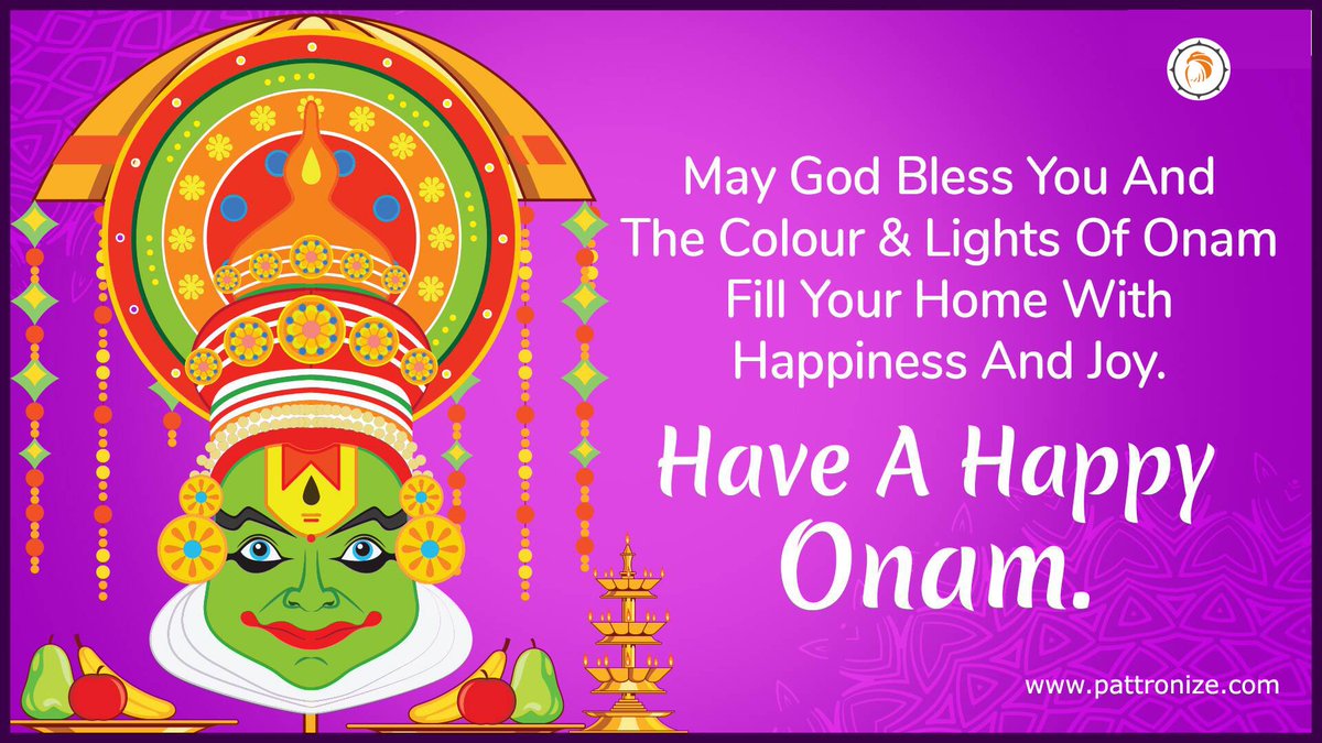 Pattronize's tweet photo. May God Bless you and the Color &amp; Light Of Onam, Fill Your Home with Happiness and Joy. Have a Happy Onam #HappyOnam #Onam2019 #onamcelebration #onamsadhya   #onamfestival #onamwishes #Onam https://t.co/uA5vYE59ll