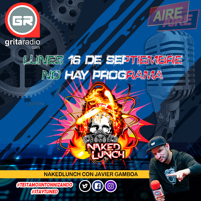 nakedlunchgr's tweet photo. Este Lunes 16 de Septiembre, con motivo del grito de independencia, no tendremos actividades en @GritaRadioMusic por lo tanto no hay #nakedlunchradio #nakedlunchgr #staytuned #testamosconectando con #𝗝𝗮𝘃𝗶𝗚𝗮𝗺𝗯𝗼𝗮 #gritaradio #testamosintonizando https://t.co/yW64ssR01o