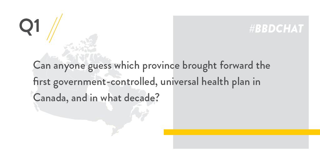 bbdcanada's tweet photo. Q1: Can anyone guess which province brought forward the first government-controlled, universal health plan in Canada, and in what decade? #BBDChat https://t.co/15KFoqPFDZ