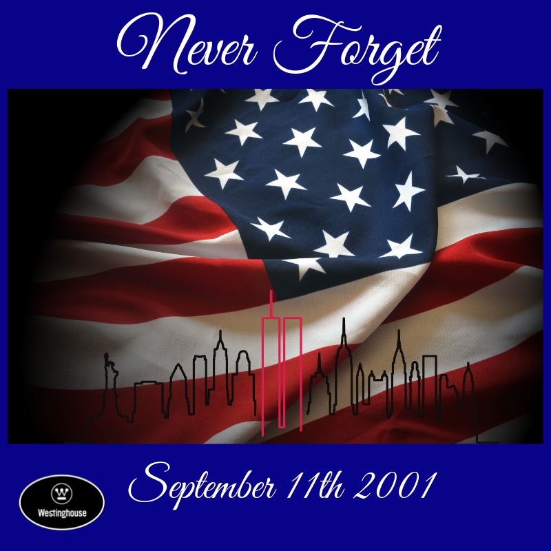 WestinghouseWH's tweet photo. 18 years later, we remember. #september11 #911anniversary #neverforget https://t.co/nmITp8Yw6B