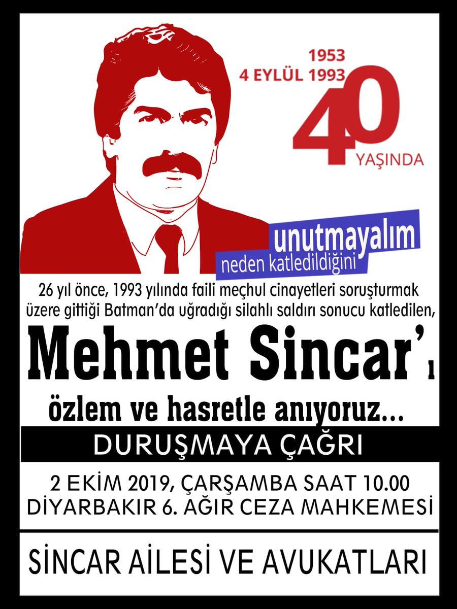 Duruşmaya Çağrı
Sincar davası 26 yıl sonra 2/10/2019 Diyarbakır 6.Ağır Ceza Mahkemesinde yeniden görülecek.
Cinayete kurban giden DEP Mardin Milletvekili Mehmet Sincar’ın davasının tutuklu sanığı,AYM’nin emsal kararı üzerine yaptığı başvuruyla tahliye edildi.
#SiyasiDarbeyeDurDe