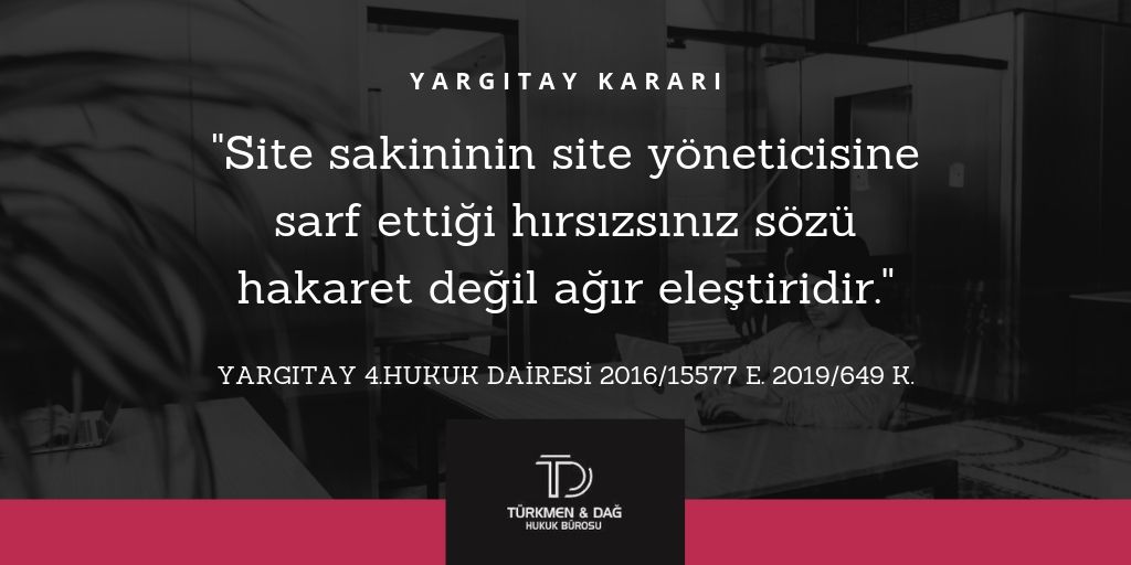 "Site sakininin site yöneticisine sarf ettiği hırsızsınız sözü hakaret değil ağır eleştiridir."

Yargıtay 4.Hukuk Dairesi