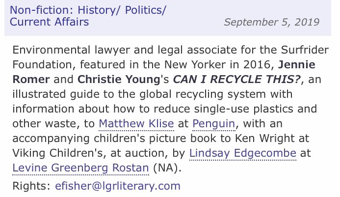 Jennie Romer (@jennie_romer) on Twitter photo From Publishers Marketplace: my book deal announcement! 📚
Environmental lawyer & legal associate for <a href="/Surfrider/">Surfrider Foundation</a> <a href="/jennie_romer/">Jennie Romer</a> & illustrator Christie Young’s CAN I RECYCLE THIS?, to <a href="/MattKlise/">Matt Klise</a> @ <a href="/PenguinBooks/">Penguin Books</a>, AND <a href="/VikingChildrens/">Viking Children's Books</a>, at auction, by <a href="/LindsayEdgecom1/">Lindsay Edgecombe</a> @ <a href="/LGRLiterary/">LGR Literary</a>. From Publishers Marketplace: my book deal announcement! 📚
Environmental lawyer & legal associate for <a href="/Surfrider/">Surfrider Foundation</a> <a href="/jennie_romer/">Jennie Romer</a> & illustrator Christie Young’s CAN I RECYCLE THIS?, to <a href="/MattKlise/">Matt Klise</a> @ <a href="/PenguinBooks/">Penguin Books</a>, AND <a href="/VikingChildrens/">Viking Children's Books</a>, at auction, by <a href="/LindsayEdgecom1/">Lindsay Edgecombe</a> @ <a href="/LGRLiterary/">LGR Literary</a>.