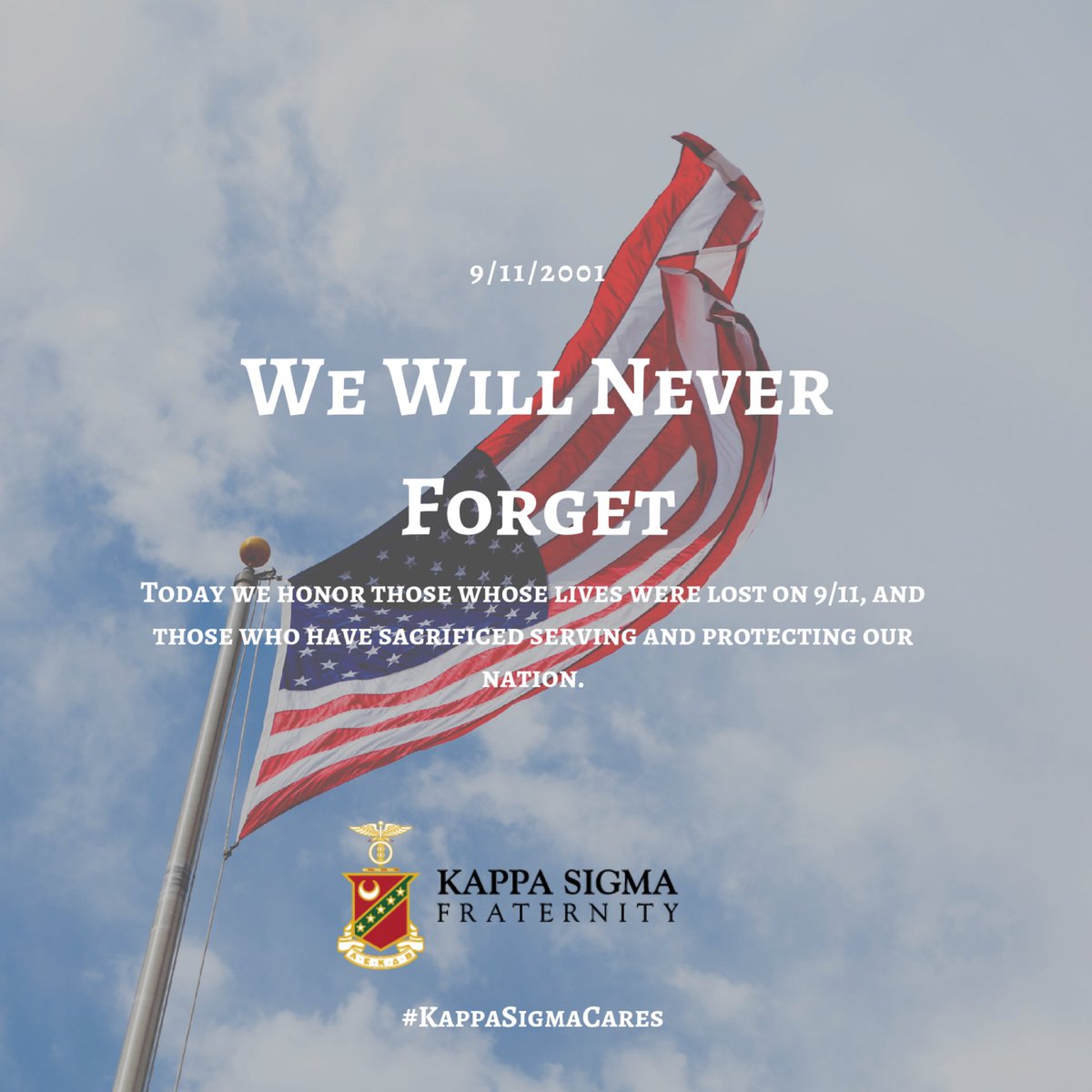Today we remember and honor the 3,000 lives lost on 9/11. This day serves as a reminder that we stand strong as a nation and help those in need. #KappaSigmaCares #September11
