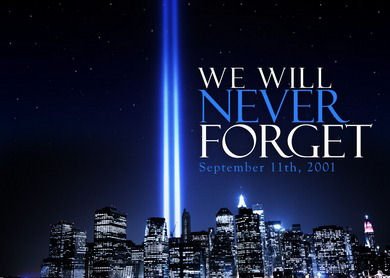 We will never forget. 09/11/2001