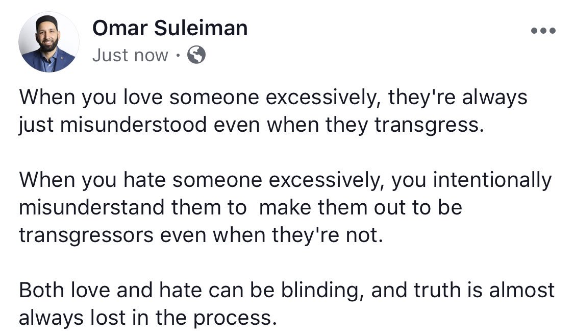 omarsuleiman's tweet photo. On excessive love, hate, and truth https://t.co/IKEMqPFZDz