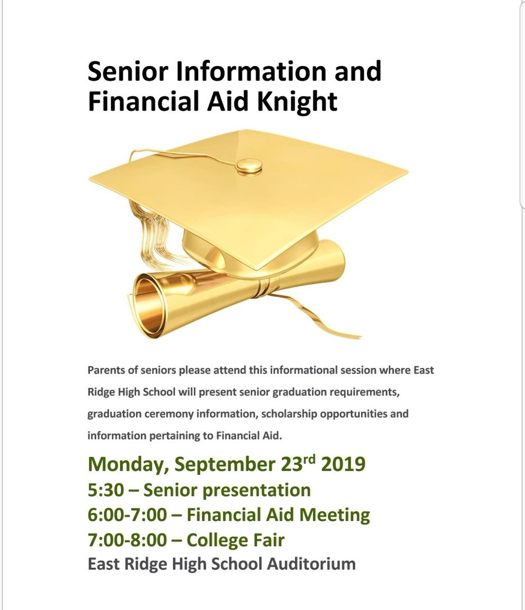 Parents of seniors please attend this informational session where East Ridge High School will present senior graduation requirements, graduation ceremony information, scholarship opportunities and information pertaining to Financial Aid. Mon, Sept 23rd 2019 
5:30-8:00pm