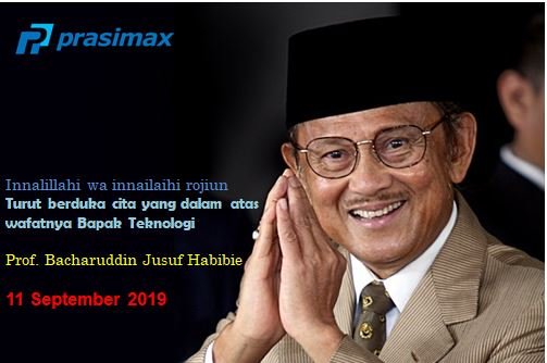 Kami turut berduka cita dan belasungkawa atas wafatnya Pahlawan Teknologi yang kami banggakan

Alm Prof. Bacharuddin Jusuf Habibie

11 September 2019

#habibie 
#prasimax