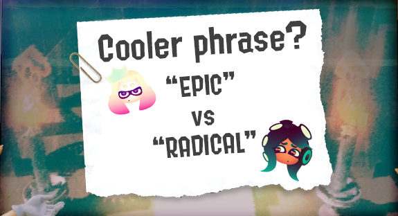 Gigglesquee's tweet photo. THE THEME OF THE SPLATFEST HAS BEEN DECIDED: "EPIC" vs. "RADICAL"??

which is cooler? which one rolls off the tongue? most importantly, WHO'S ON EACH TEAM??? https://t.co/vfyLboD4Tk
