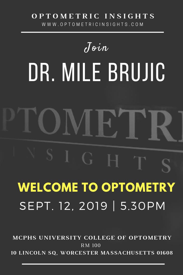 Optominsights's tweet image. JOIN  Dr. MILE BRUJIC Live on Sept. 12, 2019 | 5:30 PM @
MCPHS University College of Optometry 
Rm. 100
No. 10 Lincoln sq. Worcester Massachusetts 01608
Please SHARE and TAG your friends ￼:-)
#AccelerateSuccess #OptometricInsights