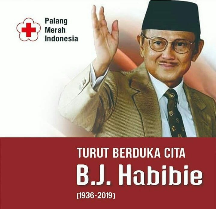 Innalillahi Wainnailaihi Roji'un
Segenap Keluarga Besar PMI Kabupaten Blitar Turut Berduka Cita Yang Sedalam Dalamnya Atas Wafatnya Prof. Dr. Ing. H. Bacharuddin Jusuf Habibie, FREng (1936-2019)
Semoga Amal Ibadah Beliau Diterima dan Diberikan Tempat Yg Layak di Sisi-Nya, Aamiin