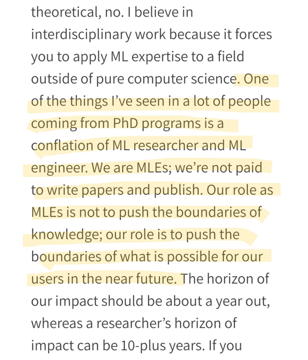 "A lot of people from PhD programs conflate ML researcher and ML engineer. We are MLEs; we’re not paid to write papers &amp; publish. Our role as MLEs is not to push the boundaries of knowledge; our role is to push the boundaries of what is possible for our users in the near future."
