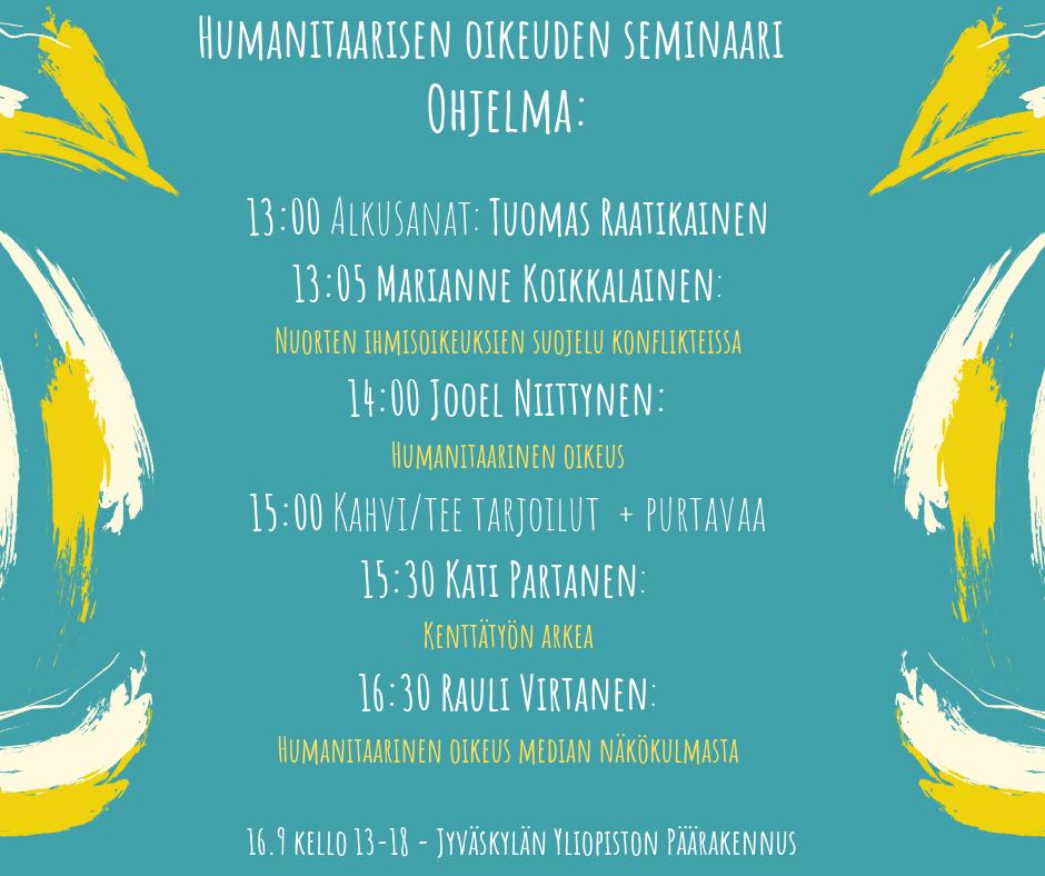 JyYK_'s tweet photo. Tässä se nyt on! Humanitaarisen oikeuden seminaarin ohjelmamme. @SPR_LSpiiri Aiemmasta tiedosta poiketen olemme saaneet päivän viimeiseksi puhujaksi media-alan monitoimijan Rauli Virtasen!! @SPRJyvaskyla @YKnuoret #rauhanviikko https://t.co/x9FcFHJbSt
