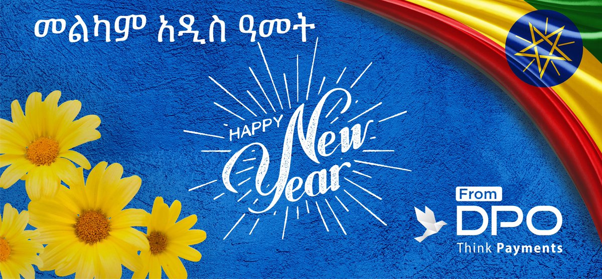 DPOGroup's tweet photo. A Happy New Year to our brother and sisters in Ethiopia!
May this new year bring you prosperity and success as we continue to offer your businesses the ability to pay and receive payments effortlessly.
#ThinkPayments
#ThinkDPOGroup
#ThinkAfrica
#Happynewyear
#Ethiopia https://t.co/GuaWQO8ADj