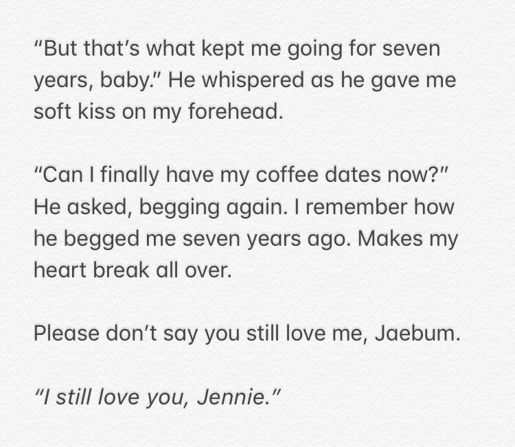 60 Stopline Jaebum knows exactly what he wants. Kaya ganito siya. Whilst, Stopline Jennie is still working on herself. Magulo siya, kasi magulo rin ako char. But yeah, she’s one of the most complicated character that I wrote, di ko na nga siya maintindihan eh HAHAHAH