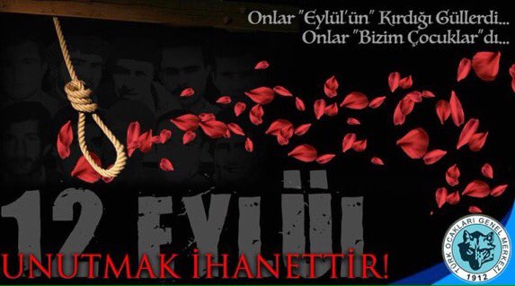 #12Eylü darbesini ve müsebbiplerini kınıyor, cuntacıların dar ağaçlarında, cezaevlerinde şehit ettiği Türk milliyetçilerini rahmetle anıyoruz.