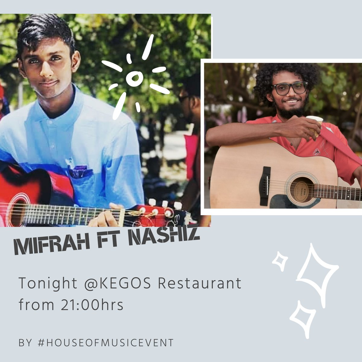 HouseofMusicMv's tweet photo. YOUNG | TALENTED | NEWCOMERS |
Mifu ft Nashiz #live tonight at KEGOS  Restaurant, from 21:00hrs 
#HouseOfMusicEvent #HouseOfMusicMv #livemusic #Weeklygig #gignight #music #Maldives https://t.co/NS3IpaeEFM