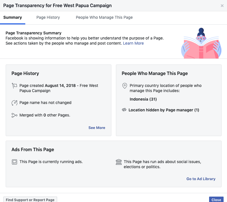 Another sock puppet  on the radar from suspended acc  @4freewestpapua. It was made on same day as the others (14.8.18), ran by same 31 Indonesian managers, uses same  @facebook ad plan & currently running ads using  #westpapuagenocide tag: ads here:  http://www.facebook.com/ads/library/?active_status=all&ad_type=all&country=ALL&q=Free%20West%20Papua%20Campaign&view_all_page_id=500085197128957