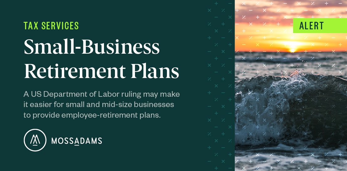 New US Department of Labor rule may make it easier for smaller businesses to provide retirement plans to their employees. ow.ly/Ao2j50w64Qm #DOL #smallbiz #retirementplan